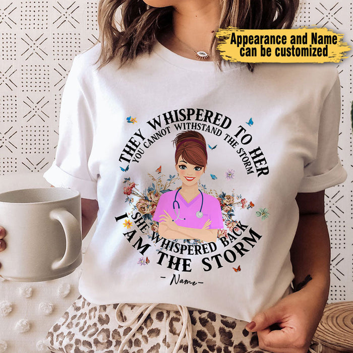 I Am The Storm - Personalized Nurse Shirt