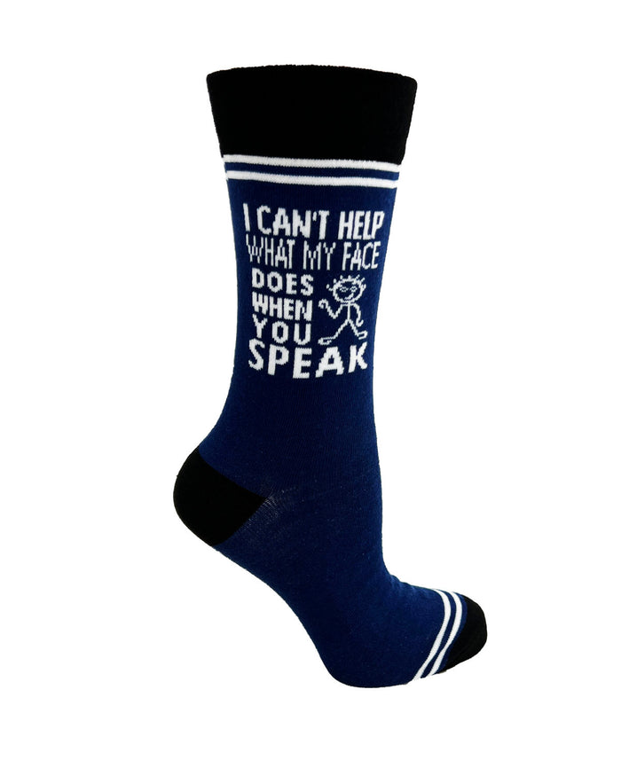 I Can’t Help What My Face Does When You Speak - Hey Now Unisex Crew Socks