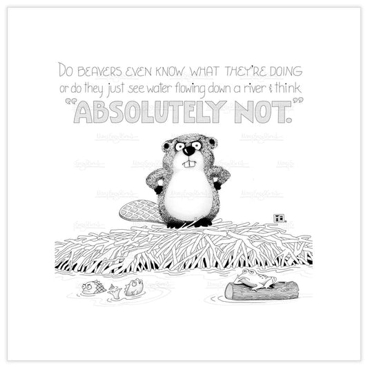 Beaver Brains Fine Art Print