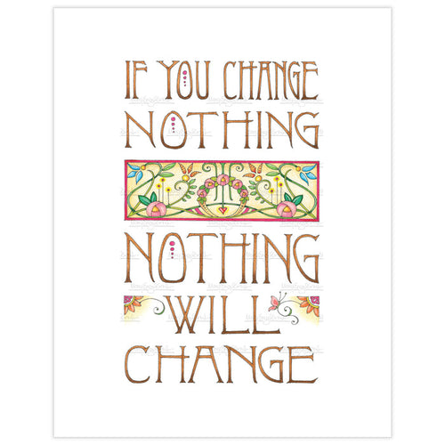 Change Nothing Fine Art Print