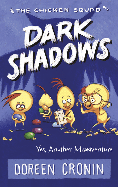 Dark Shadows: Yes, Another Misadventure (The Chicken Squad Book 4)