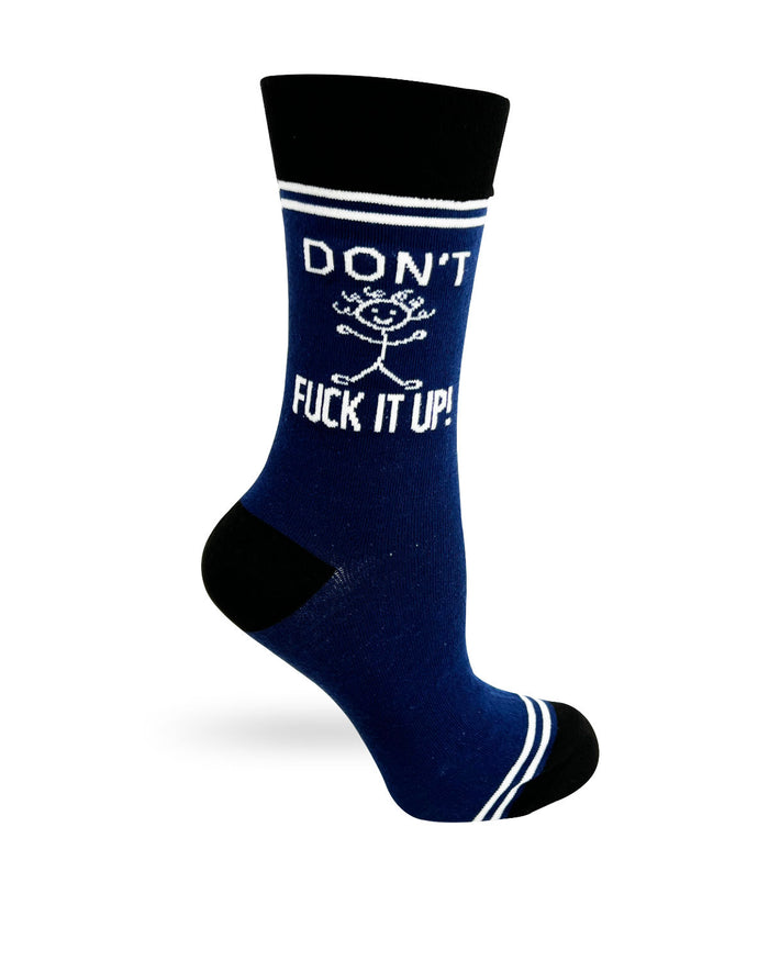 Don’t Fuck It Up - Hey Now Unisex Crew Socks