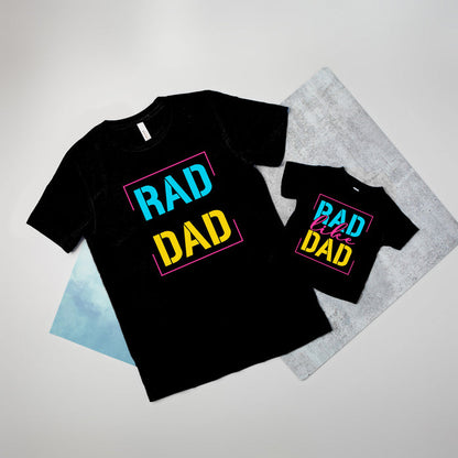 (Full Front Design) Rad Dad/Rad Like Dad, Father's Day Matching T-shirts.