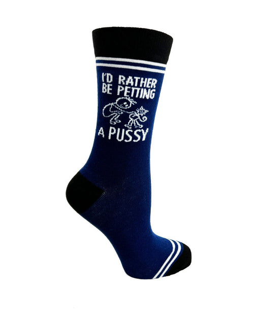 I’d Rather Be Petting a Pussy - Hey Now Unisex Crew Socks