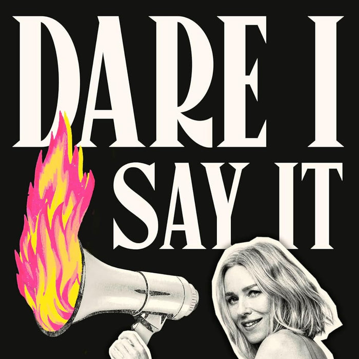 Naomi Watts- Dare I Say It: Everything I Wish I'd Known About Menopause