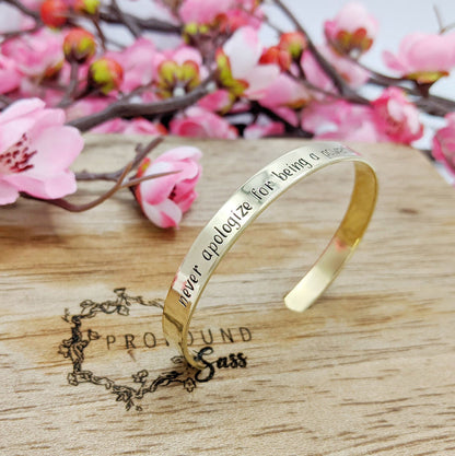 Never Apologize for Being a Powerful Fucking Womxn Cuff