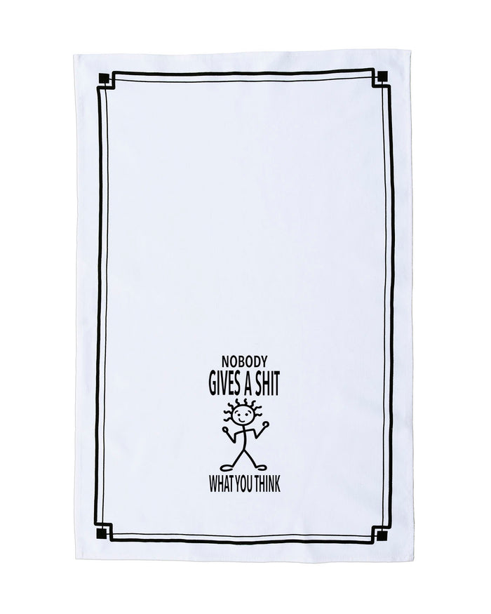 “Nobody Gives a Shit What You Think” - Hey Now™ Cotton Kitchen Towel