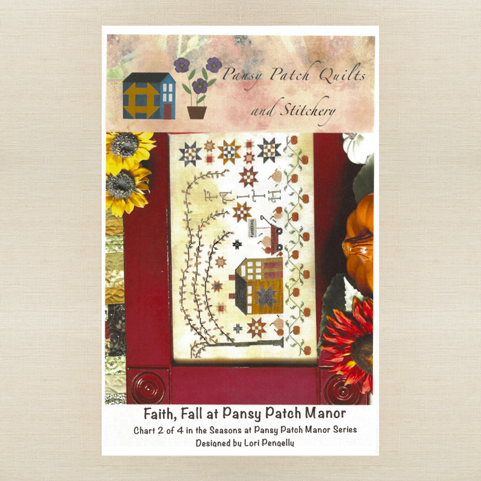 Pansy Patch Quilts and Stitchery - Faith: Fall at Pansy Patch Manor - Cross Stitch Chart and/or Roxy Floss Co Threads