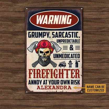 Personalized Warning FireFighter Annoy At Your Own Risk Metal Sign