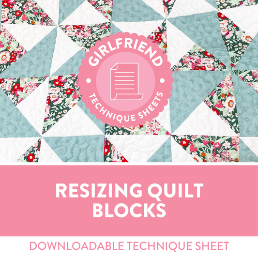 Resizing Quilt Blocks Technique Sheet (Download)