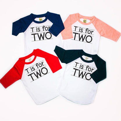 "T is for Two" Second Birthday Raglan