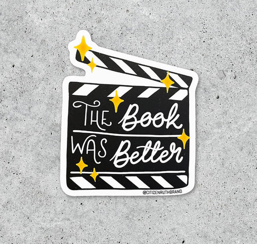 The Book was Better vinyl sticker