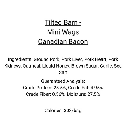 Tilted Barn Mini Wags - Canadian Bacon