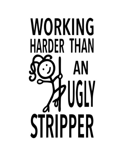 “Working Harder Than an Ugly Stripper” - Hey Now™ Cotton Kitchen Towel
